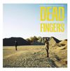 Dead Fingers "Vinyl"