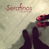 We Will Be Fine by The Serafinos