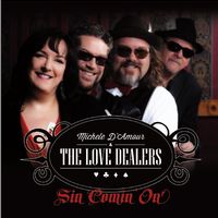Sin Comin' On by Michele D'Amour and the Love Dealers
