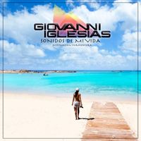 Sonidoes De Mi Vida (Destination Formentera)  by GIOVANNI IGLESIAS