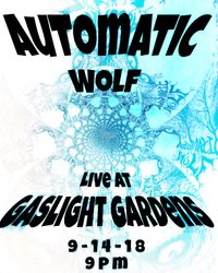 Automatic Wolf  live at Gaslight Gardens 
