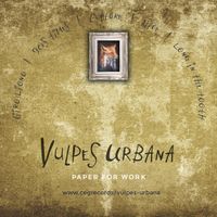 Paper For Work EP by Vulpes Urbana