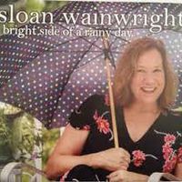Bright Side of a Rainy Day by Sloan Wainwright