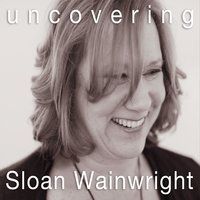 Uncovering by Sloan Wainwright