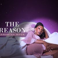 Samantha Moon - The Reason by Samantha Moon 