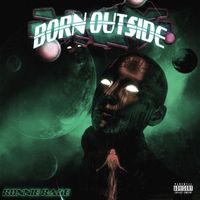 Born Outside EP by Ronnie Rage