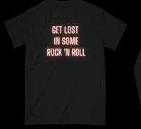 Get Lost in Some Rock 'N Roll T-Shirt 