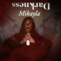 Darkness by Mikayla