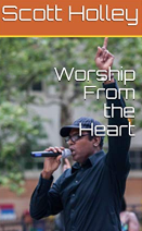 Worship From The Heart By Scott Holley