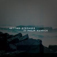 Getting Stronger by Philip Hamrick