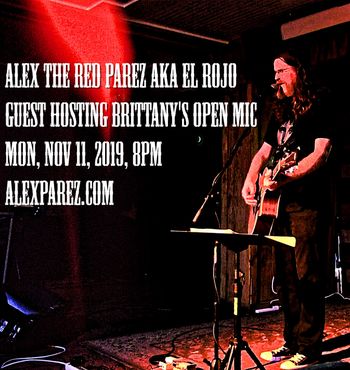 www.alexparez.com Alex The Red Parez aka El Rojo Guest Hosting Brittany's Open Mic Night 11-11-19 8pm
