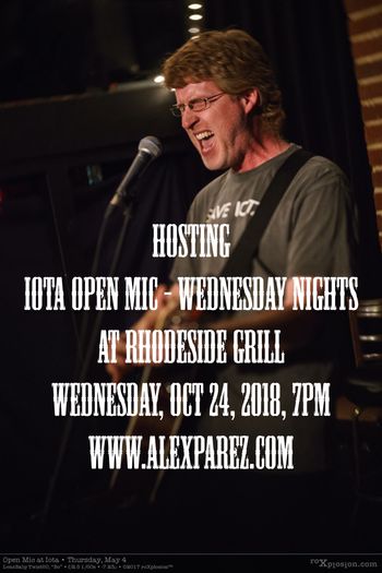 Hosting IOTA OPEN MIC - Wednesday Nights October 24, 2018, 7pm www.alexparez.com
