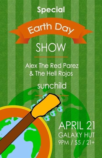 1st Annual Earth Day Show at Galaxy Hut April 21, 2014
