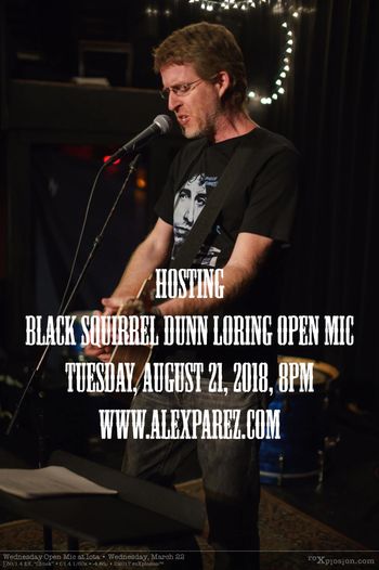 Hosting Open Mic Night at The Black Squirrel Dunn Loring 8-21-18, 8pm
