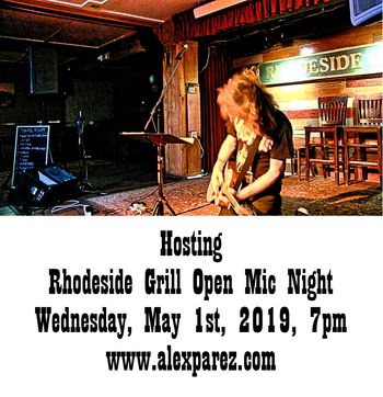 Alex The Red Parez aka El Rojo Hosting Open Mic Night at Rhodeside Grill Wednesday, May 1st, 2019, 7pm www.alexparez.com
