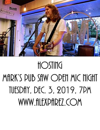 www.alexparez.com Alex The Red Parez aka El Rojo Hosting SAW (Songwriters" Association of Washington DC) Sponsored Open Mic Night at Mark's Pub 12-3-19 7pm
