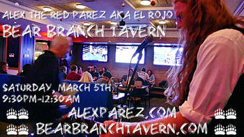 www.alexparez.com Alex The Red Parez aka El Rojo Returns to Bear Branch Tavern in Vienna, VA! Saturday, March 5th, 2022 9:30pm-12:30am!
