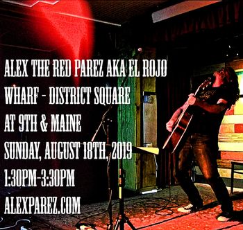 Alex The Red Parez aka El Rojo Returns to The Wharf! At District Square (9th & Maine) next to the Anthem! Sunday! August 18th, 2019, 1:30pm-3:30pm www.alexparez.com
