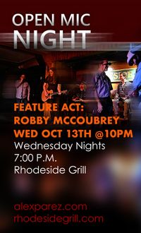 Open Mic Night Wednesday Nights Hosted by Alex Parez - Featured at 10:00pm: Robby McCoubrey!