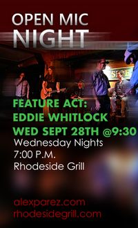 Open Mic Night Hosted by Alex Parez - Featured at 9:30pm: Eddie Whitlock!!