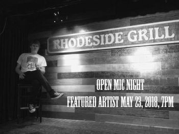 Rhodeside Grill Open Mic Night Featured Artist May 23, 2018, 7pm
