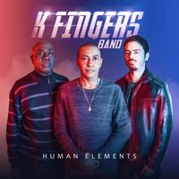 K Fingers Human Elements by The K Fingers Band