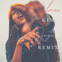 First Class (remix) by Kim Joyce