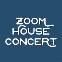 Zoom House Concert    