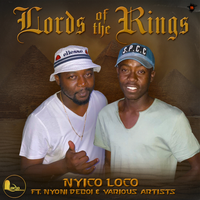 Lords Of The Rings by Nyico loco (feat. Nyoni Deboi & Various Artists