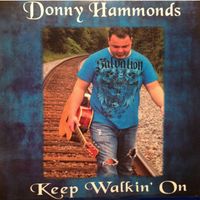 Keep Walkin' On by Donny Hammonds