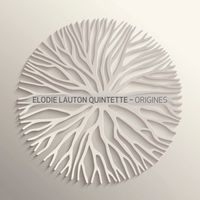 ORIGINES de Elodie Lauton Quintette
