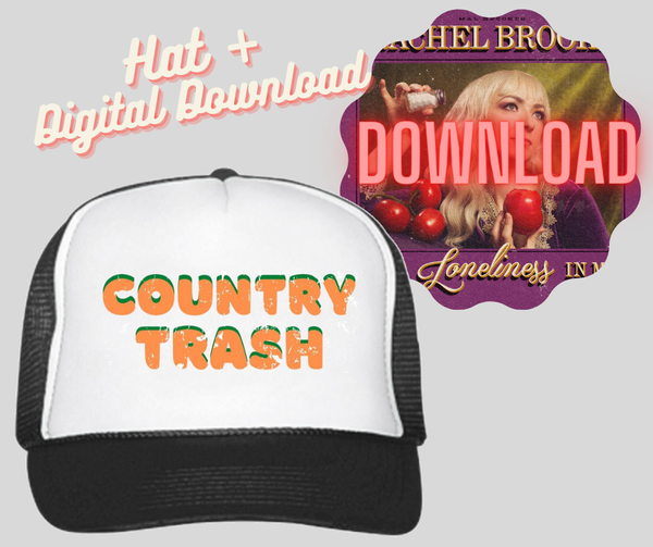 The Loneliness In Me : Download + Country Trash Trucker Hat