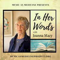 In Her Words w/ Joanna Macy