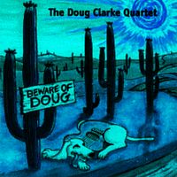 Beware of Doug by Doug Clarke 