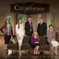 That Day Is Coming by The Collingsworth Family