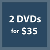 2 DVDs for $35