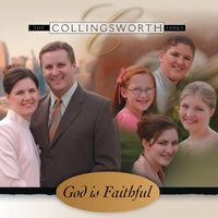 God Is Faithful by The Collingsworth Family