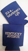 "Kentucky Avenue - It's a Workman's Life" Koozy