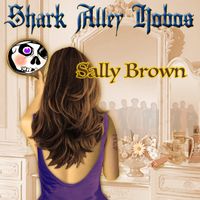 Sally Brown by Shark Alley Hobos