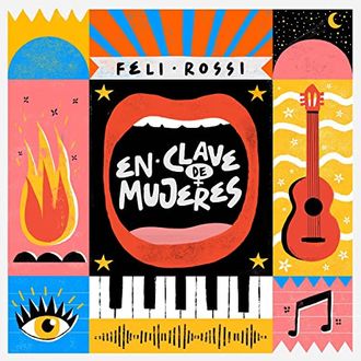 Feli Rossi "En Clave de Mujeres".Pianist, arranger and producer(2022)