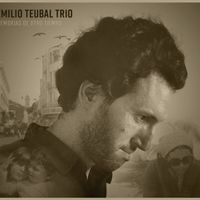 Memorias de Otro Tiempo by Emilio Teubal Trio