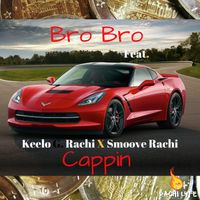 Capping by MGM Bro Bro Feat. Keelo G. Rachi & Smoove Rachi