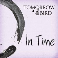 In Time by Tomorrow Bird