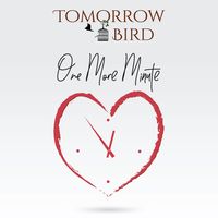 One More Minute by Tomorrow Bird