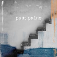 Ben Papst feat. Antonia Schnauber "Past Pains" 22.05.2022