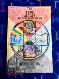 The 4 Altars: The Book of Liberation by Alonso del Rio PDF / eBOOK