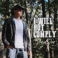 I Will Not Comply by Blind Joe