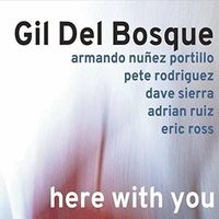 Here With You by Gil Del Bosque