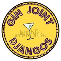 Gin Joint Djangos