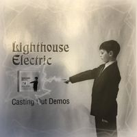 Casting Out Demos by Jacob Graff as Lighthouse Electric